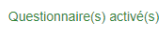 Liste des questionnaires activés