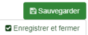 Sauvegarder ou Enregistrer et fermer